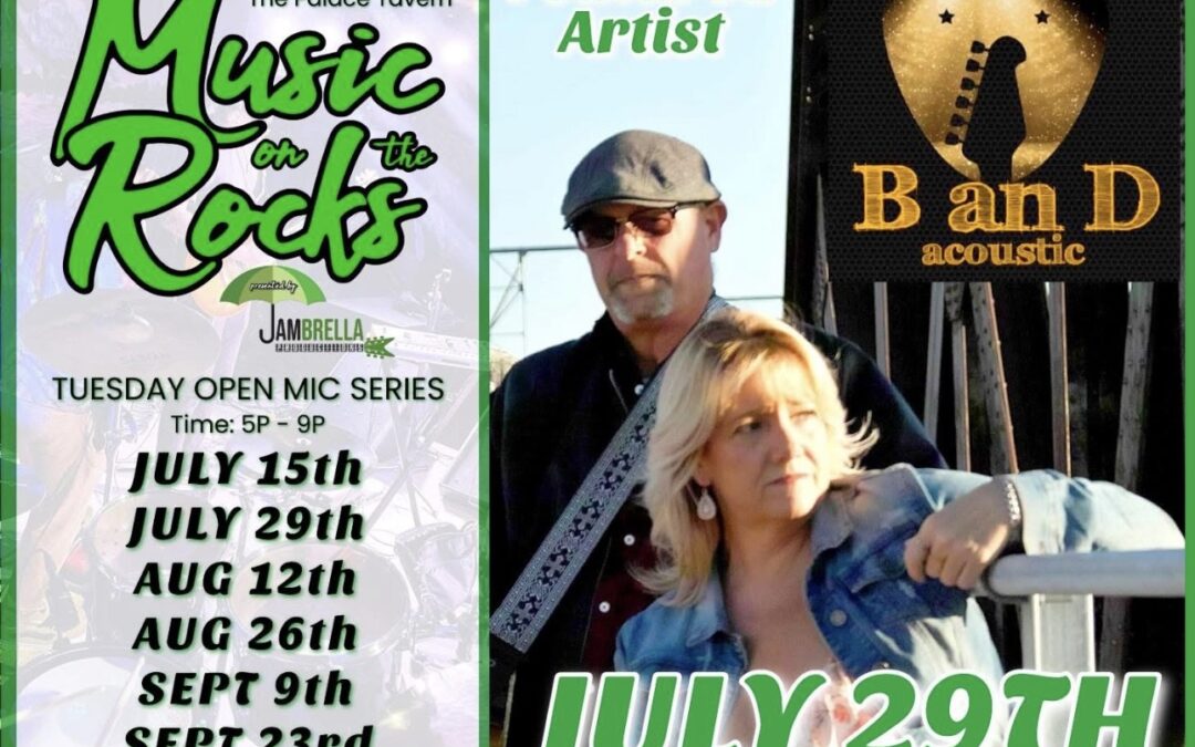 Music on the Rocks Tuesday Open Mic Series. All ages welcome. Rock on from 5:00 pm- 9:00 pm July 29th. Featured Artist B and D. Hosted by Jambrella